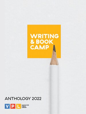 cover image of Writing & Book Camp 2022 Anthology